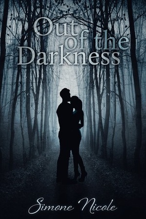 Out of the Darkness by Simone Nicole