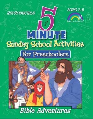 5 Minute Sunday School Activities: Bible Adventures: Preschoolers by Mary J. Davis