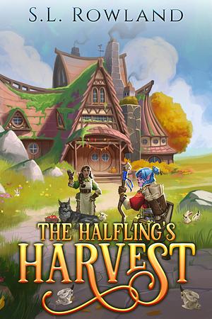 The Halfling's Harvest by S.L. Rowland