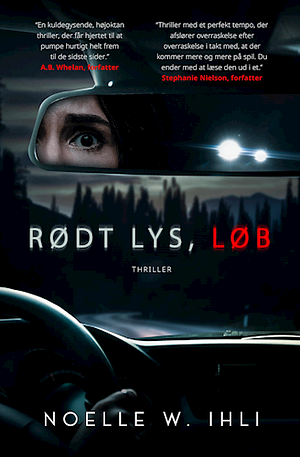 Rødt lys, løb by Noelle W. Ihli