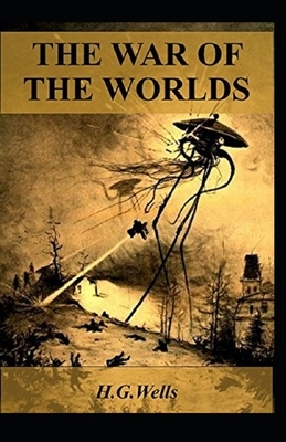 The War of the Worlds Annotated by H.G. Wells