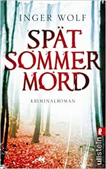 Spätsommermord by Inger Wolf