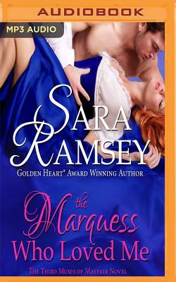 The Marquess Who Loved Me by Sara Ramsey