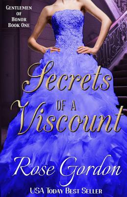 Secrets of a Viscount by Rose Gordon