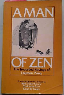 The Recorded Sayings of Layman Pʻang: A Ninth-century Zen Classic by 龐蘊