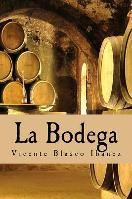 La Bodega by Vicente Blasco Ibanez