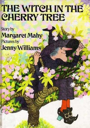 The Witch in the Cherry Tree by Jenny Williams, Margaret Mahy