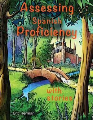 Assessing Spanish Proficiency with Stories by Eric Herman