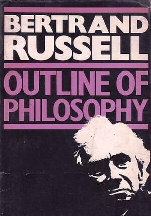 An Outline Of Philosophy by Bertrand Russell