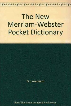 The New Merriam-Webster Pocket Dictionary by Merriam-Webster