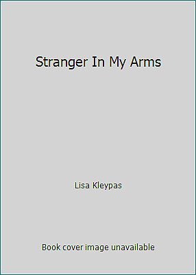 Stranger In My Arms by Lisa Kleypas