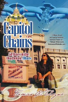 Capitol in Chains: 54 Days of the Doghouse Blues by Tamira CI Thayne