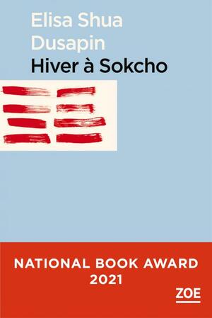 Hiver à Sokcho by Elisa Shua Dusapin