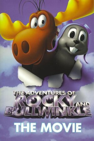 Rocky & Bullwinkle: The Movie (Rocky & Bullwinkle) by Cathy East Dubowski, Jim Durk