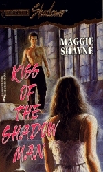 Kiss of the Shadow Man by Maggie Shayne