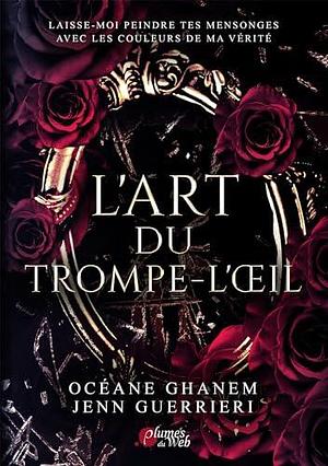 L'Art du Trompe-l'œil by Jenn Guerrieri, Océane Ghanem