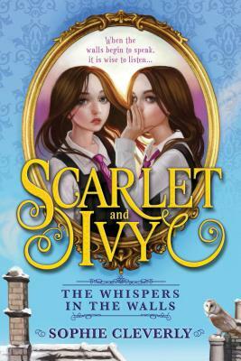 The Whispers in the Walls by Sophie Cleverly