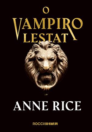 O vampiro Lestat by Anne Rice