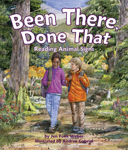 Been There, Done That: Reading Animal Signs by Andrea Gabriel, Jen Weber