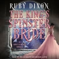 The King's Spinster Bride by Ruby Dixon