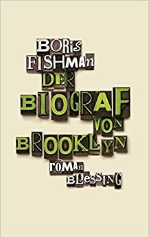 Der Biograf von Brooklyn by Boris Fishman