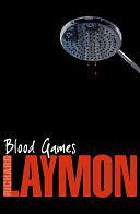 Blood Games: A gruesome, electrifying horror novel by Richard Laymon