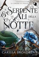 Il serpente e le ali della notte by Carissa Broadbent