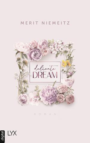 Delicate Dream by Merit Niemeitz