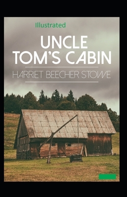 Beecher Stowe Uncle Toms Cabin Illustrated by Harriet Beecher Stowe