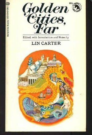 Golden Cities, Far by Lin Carter