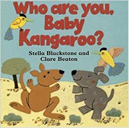 Who Are You, Baby Kangaroo? by Stella Blackstone