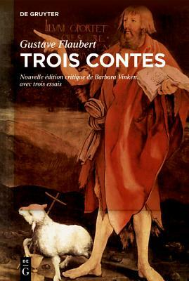 Trois contes by Gustave Barbara Flaubert Vinken