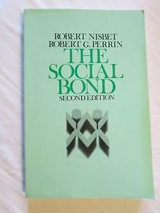 The Social Bond by Robert A. Nisbet
