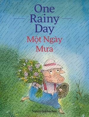 One Rainy Day / Mot Ngay Mua: Babl Children's Books in Vietnamese and English by Valeri Gorbachev