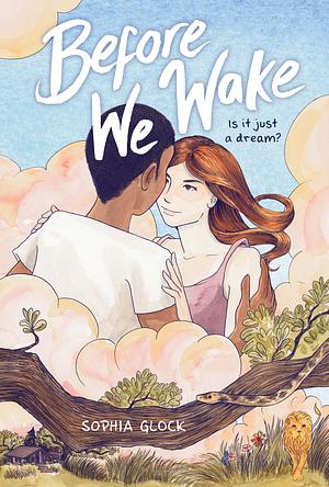 Before We Wake by Sophia Glock