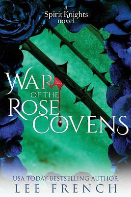 War of the Rose Covens by Lee French