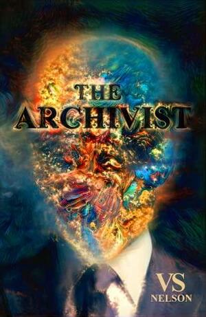The Archivist by V.S. Nelson, V.S. Nelson