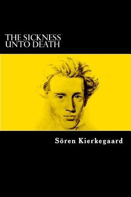 The Sickness Unto Death by Søren Kierkegaard