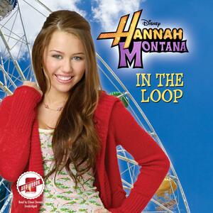 Hannah Montana: In the Loop by Suzanne Harper, The Walt Disney Company