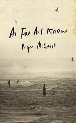 As Far as I Know by Roger McGough