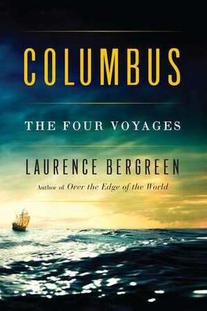 Columbus: The Four Voyages by Laurence Bergreen