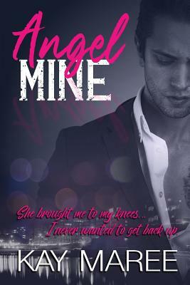 Angel Mine by Kay Maree