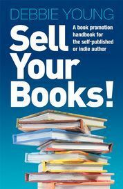 Sell Your Books! by Debbie Young