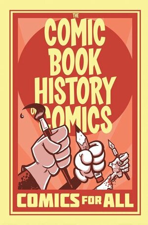 Comic Book History of Comics: Comics for All by Fred Van Lente