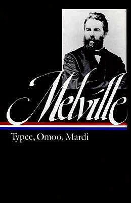 Typee / Omoo / Mardi by G. Thomas Tanselle, Herman Melville