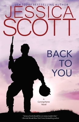 Back to You: A Coming Home Novel by Jessica Scott