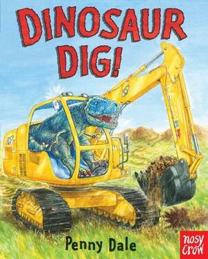 Dinosaur Dig! by Penny Dale