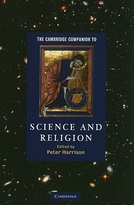 The Cambridge Companion to Science and Religion by Peter Harrison