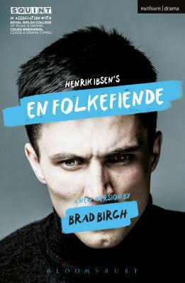 En Folkefiende: An Enemy of the People by Brad Birch