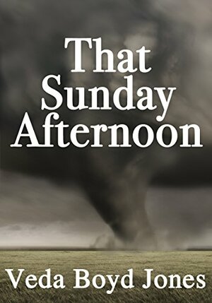 That Sunday Afternoon by Veda Boyd Jones